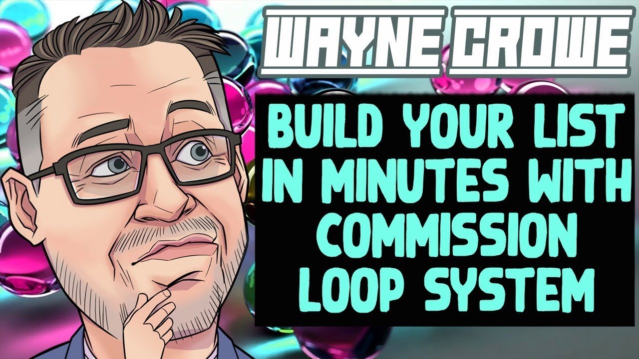 Build Your List In Minutes With The Commission Loop System