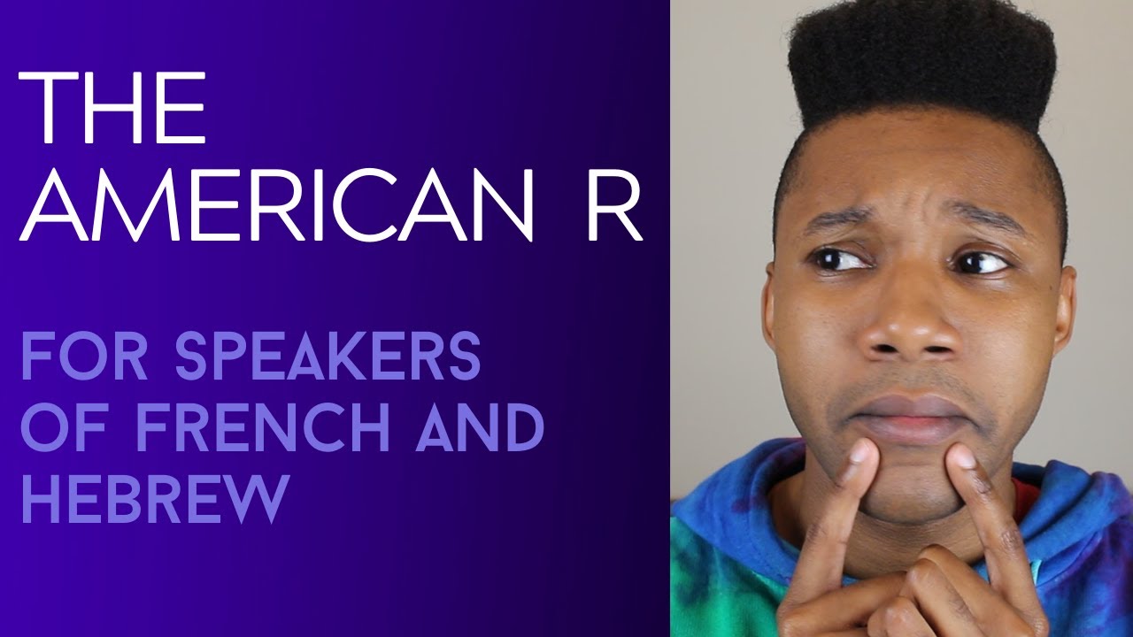 How to pronounce the American R (especially for French/Hebrew speakers)