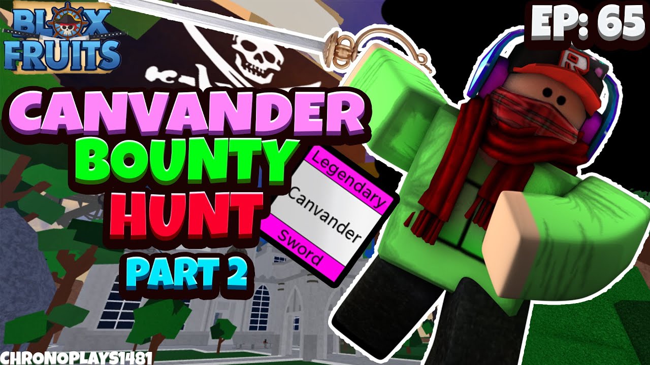 Canvander Bounty Hunting [Ep 65] [Part 2] - Blox Fruits [Roblox]