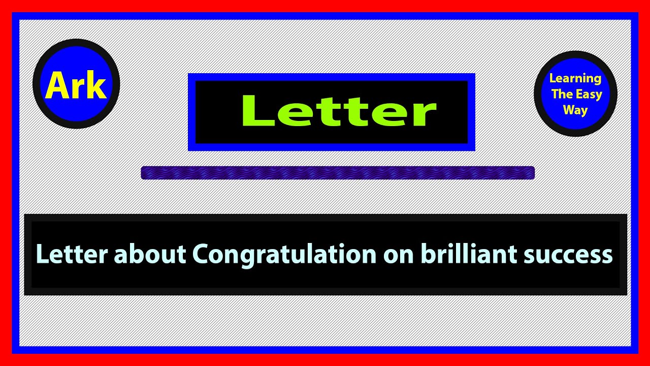 Letter about Congratulations for brilliant success