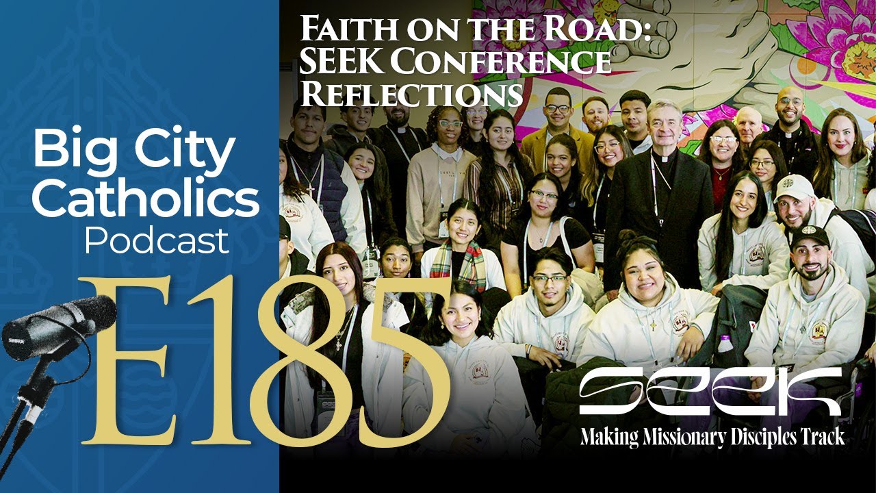 Episode 185 - Faith on the Road: SEEK Conference Reflections