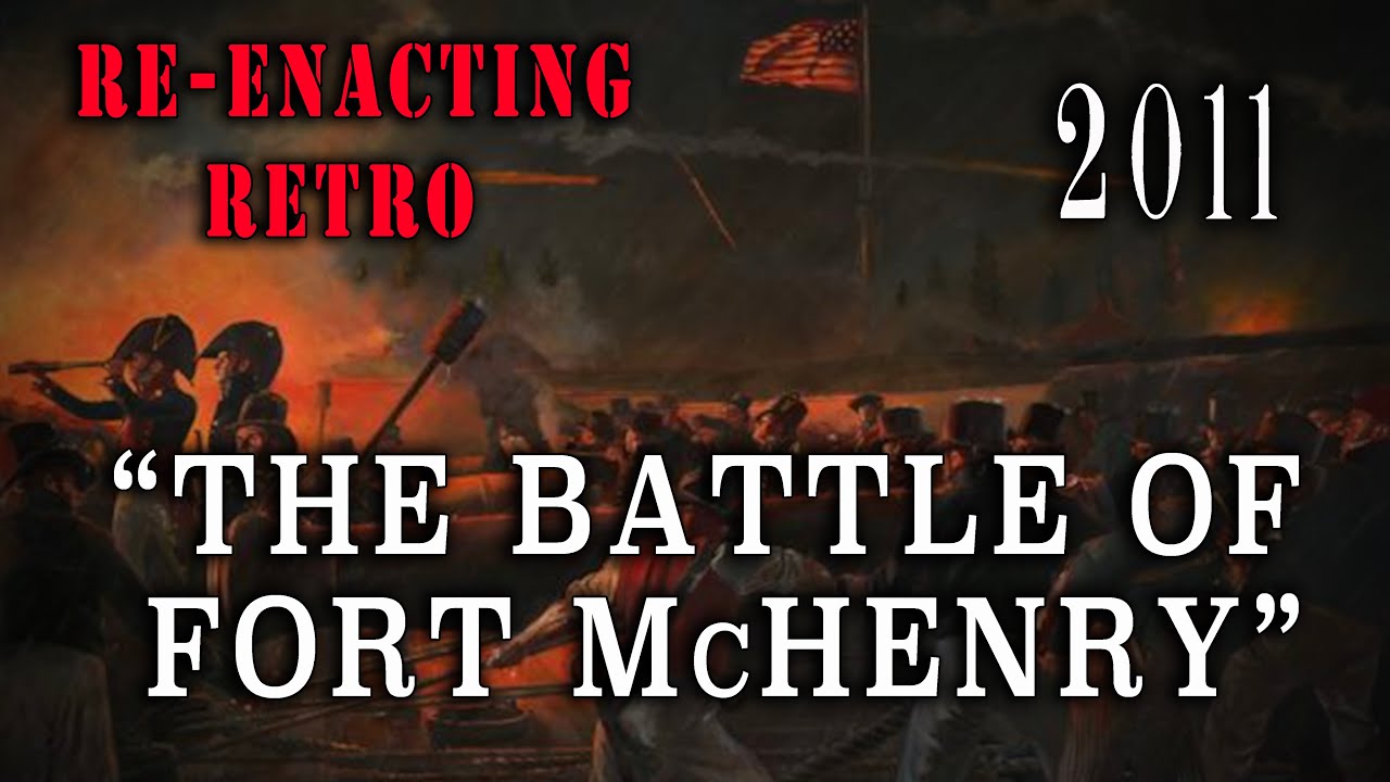 "The Battle of Fort McHenry" (2011) - Re-enacting Retro - The Star Spangled Banner