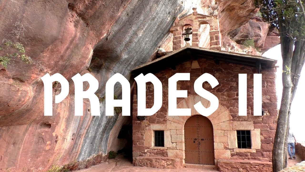 PRADES, Tarragona (2ª parte): ERMITA DE L'ABELLERA y ROCA FORADADA