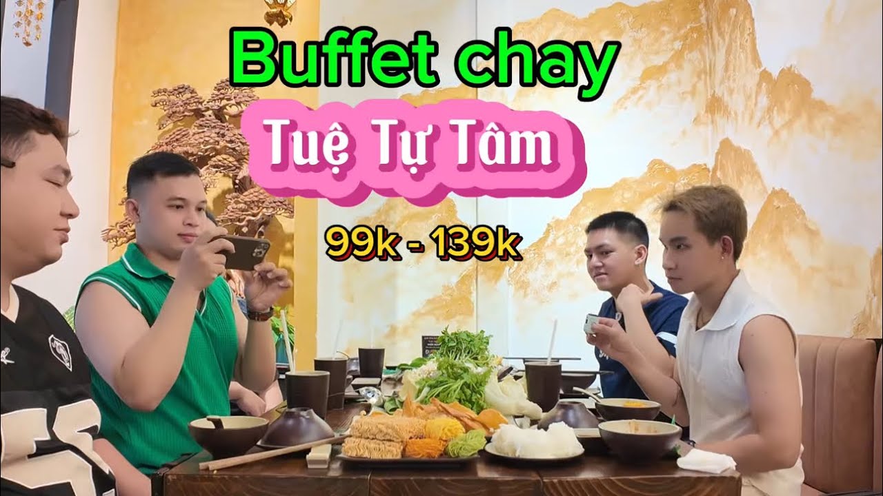 buffet chay Tuệ từ tâm ngon sạch đẹp giá rẻ ( phạm Văn đồng )