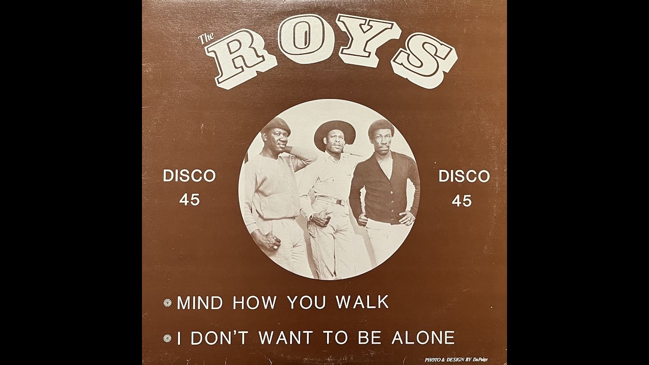 The Roys - Mind How You Walk/I Don't Want To Be Alone (1980)
