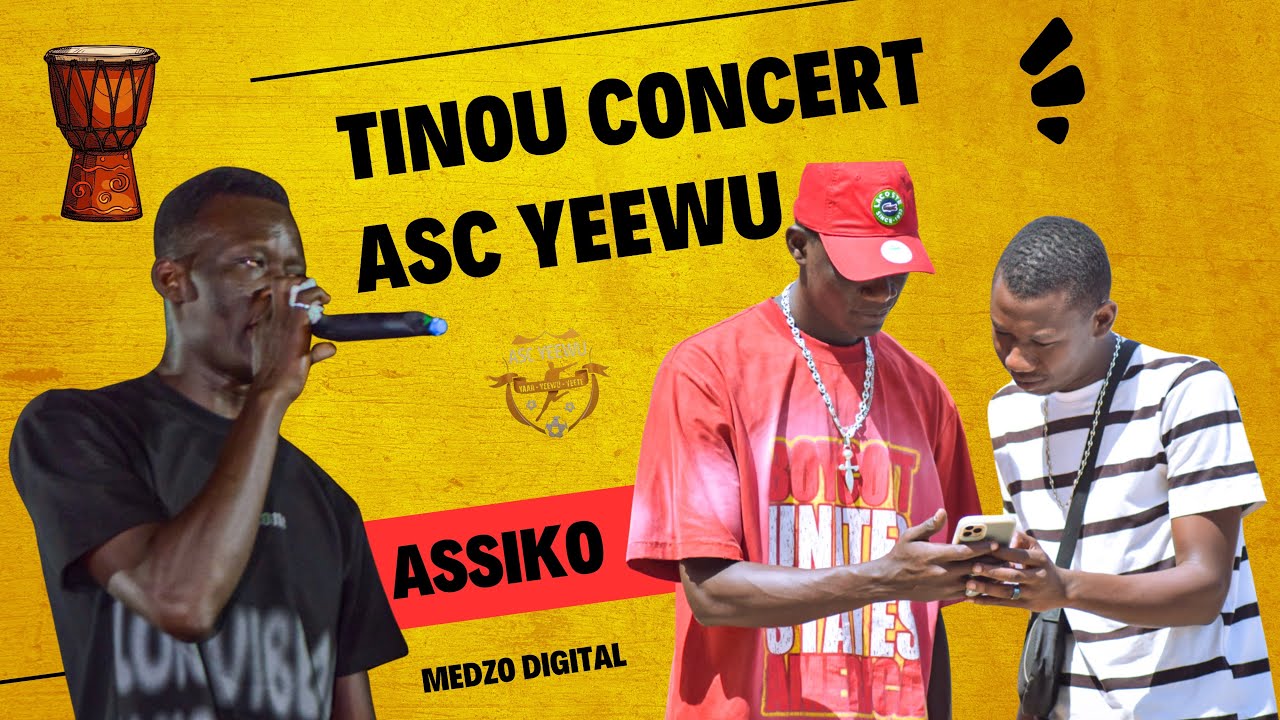 Rythme du C&oelig;ur &ndash; Sp&eacute;cial Assiko TINOU et le DERANGER SICO CONCERT ASC YEEWU Ambiance inoubliable 