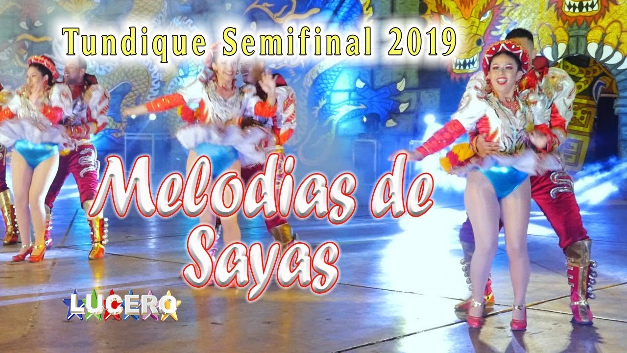 MELODIAS DE SAYAS, SEMIFINAL TUNDIQUE 2019