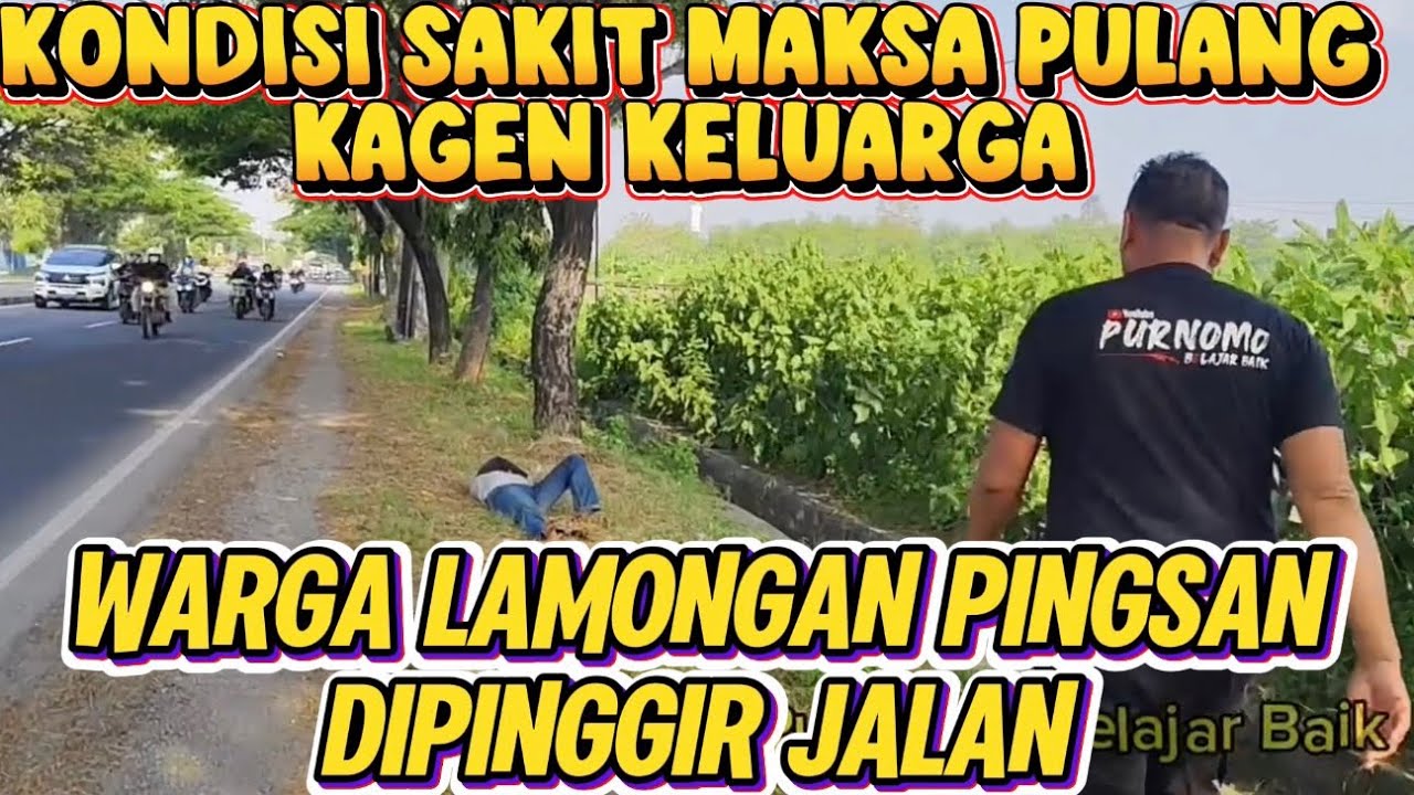BAPAK KERJA KULI PING$@N J4TUH DARI BUS,DIANTAR PAK PURNOMO PULANG.IBU DAN WARGA DESA NANGI$ SEMUA.