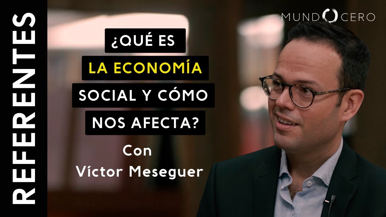 #32 V&iacute;ctor Meseguer | &iquest;QU&Eacute; ES LA ECONOM&Iacute;A SOCIAL? &iquest;PARA QU&Eacute; SIRVE?