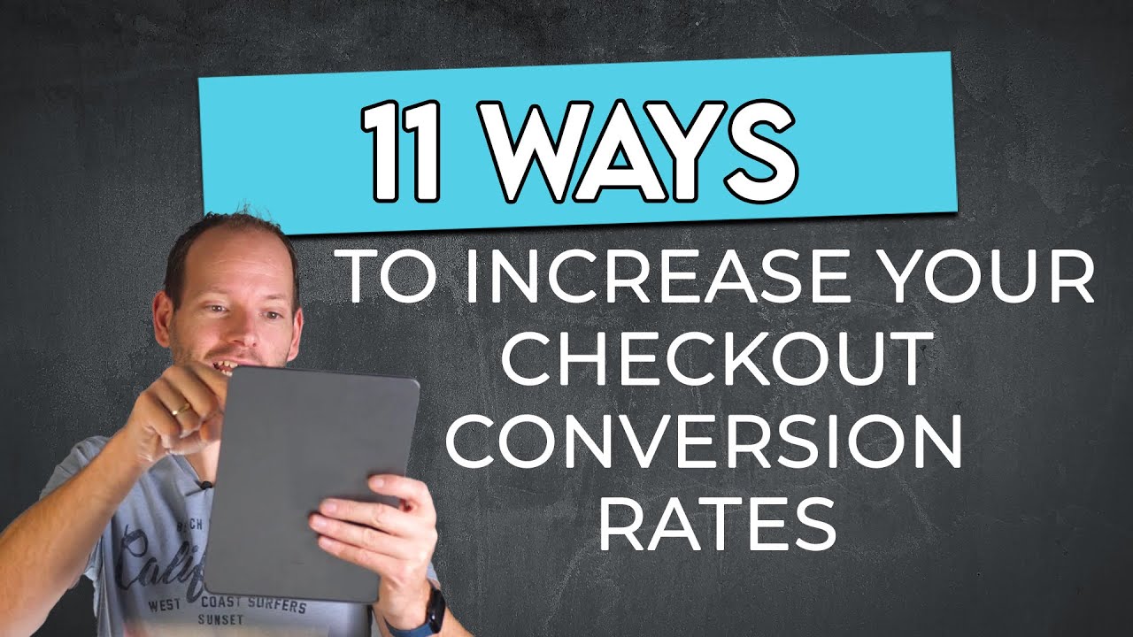 11 ways to increase your checkout conversion rates