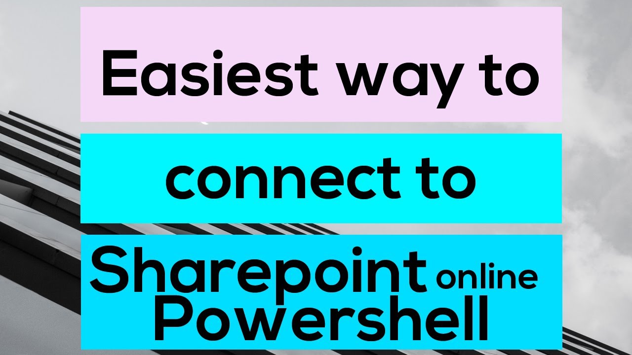 Easiest Way to Connect to Sharepoint Online Powershell