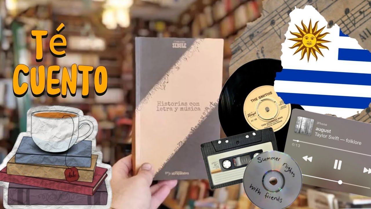 Té Cuento: agosto, niñez, nostalgia, libros, música y Uruguay