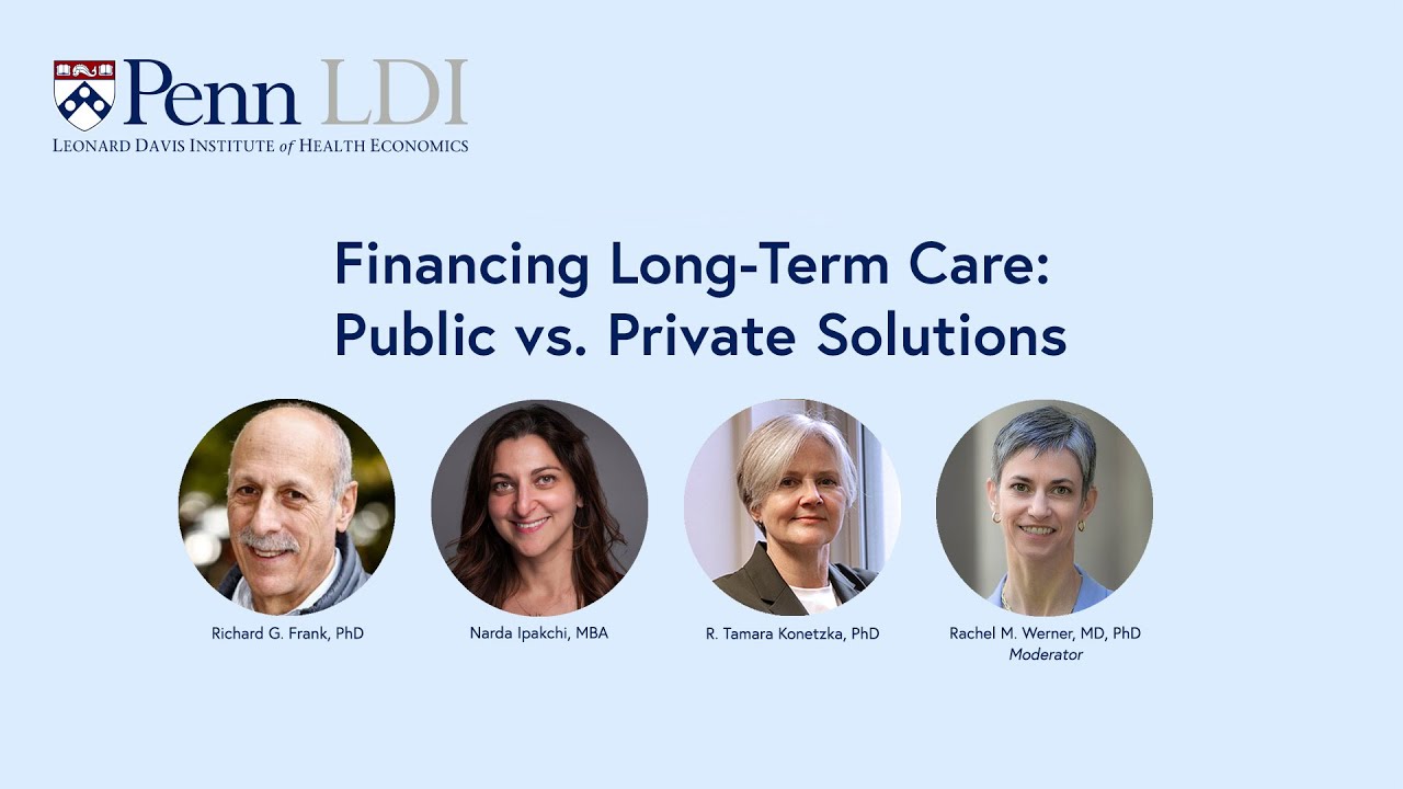 Financing Long-Term Care: Public vs. Private Solutions