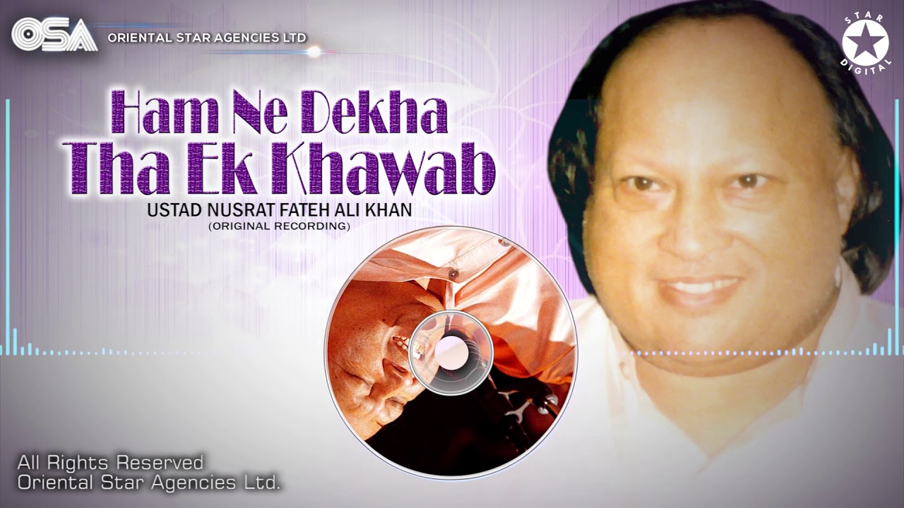Ham Ne Dekha Tha Ek Khawab | Ustad Nusrat Fateh Ali Khan | Complete Version | OSA Worldwide