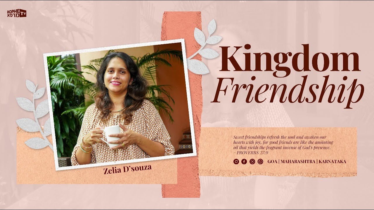 Rophe Tv: Kingdom Friendship || Zelia D'souza