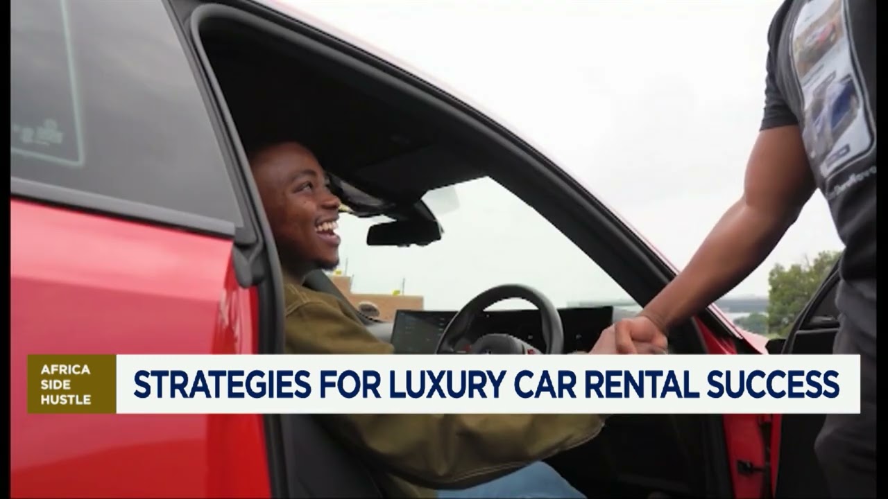 Africa Side Hustle: The African luxury car rental market