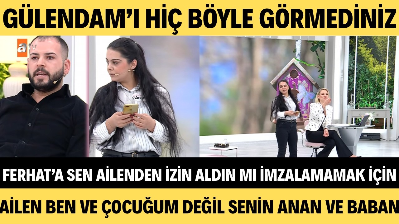 ESRA EREOL'DA GÜLENDAM'I HİÇ BÖYLE GÖRMEDİNİZ FERHAT ANNESİ VE BABASINDAN İZİN ALMADAN BOŞANAMAZ