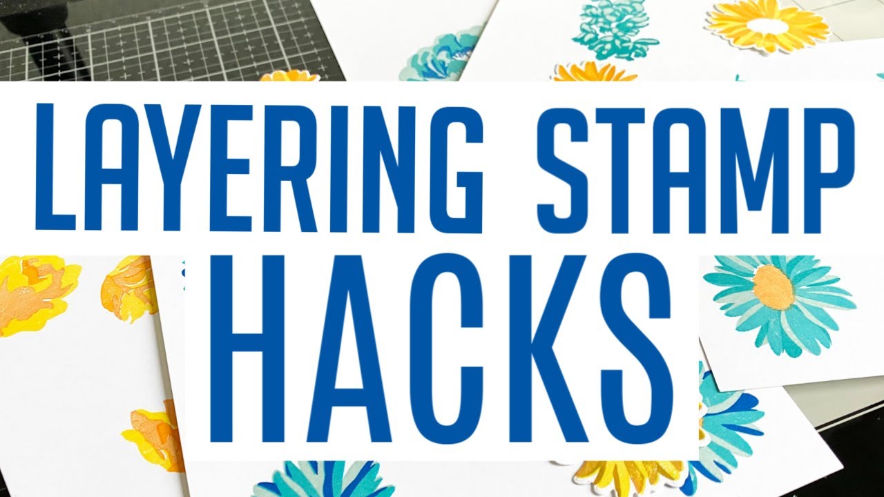 10 Layering Stamp HACKS for PERFECT LAYERING!