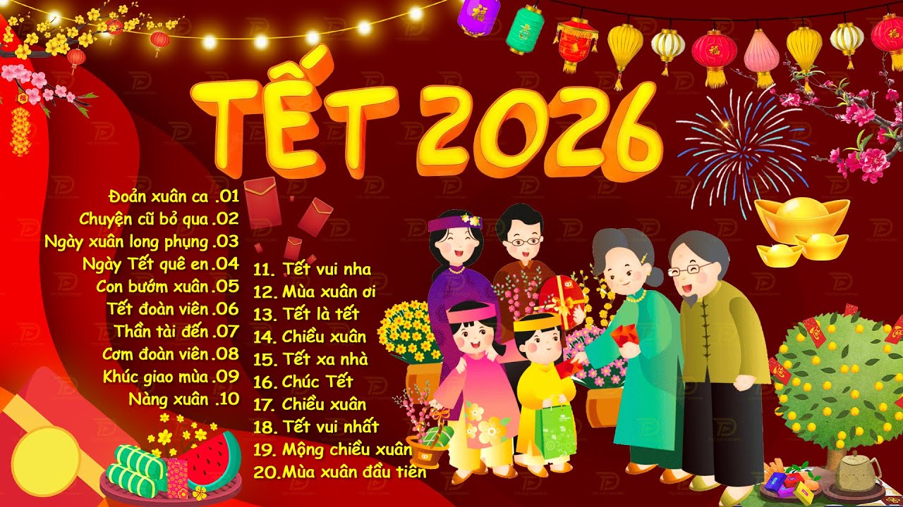 Nhạc Tết 2026 Remix, Top 15 Bản Nhạc Xuân EDM Hay Nhất Nghe Là Thấy Tết - Chào Xuân Bính Ngọ 2026