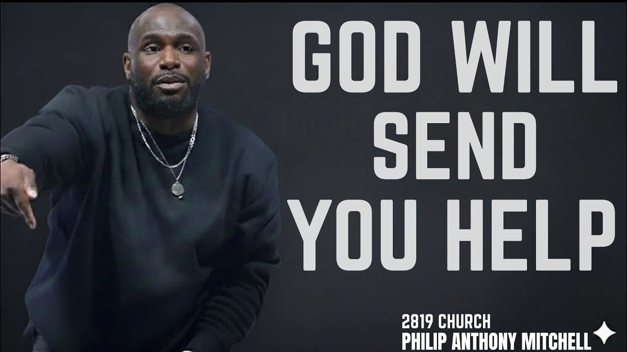 🙏 ASK GOD FOR HELP: He Will Send Supernatural HelpPhilip Anthony Mitchell (2819 Church)#gospeltruth