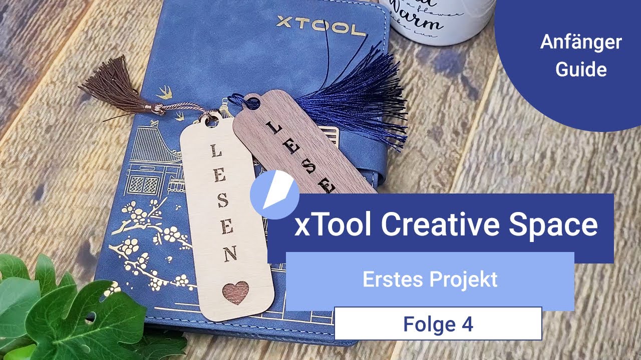xTool Creative Space Anfänger Guide | Erstes Projekt umsetzen