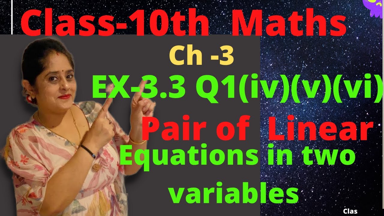 Ex 3.3 Q-1 (iv) (v) (vi) Class 10 Maths |Ch-3 | Pair of Linear Equations in two variables  |Cbse