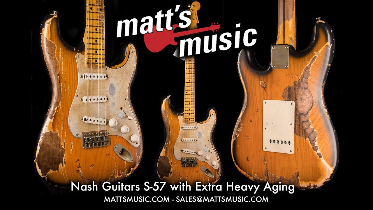 Matt's Music - Nash S-57 with Extra Heavy Aging - Joe Sprunt