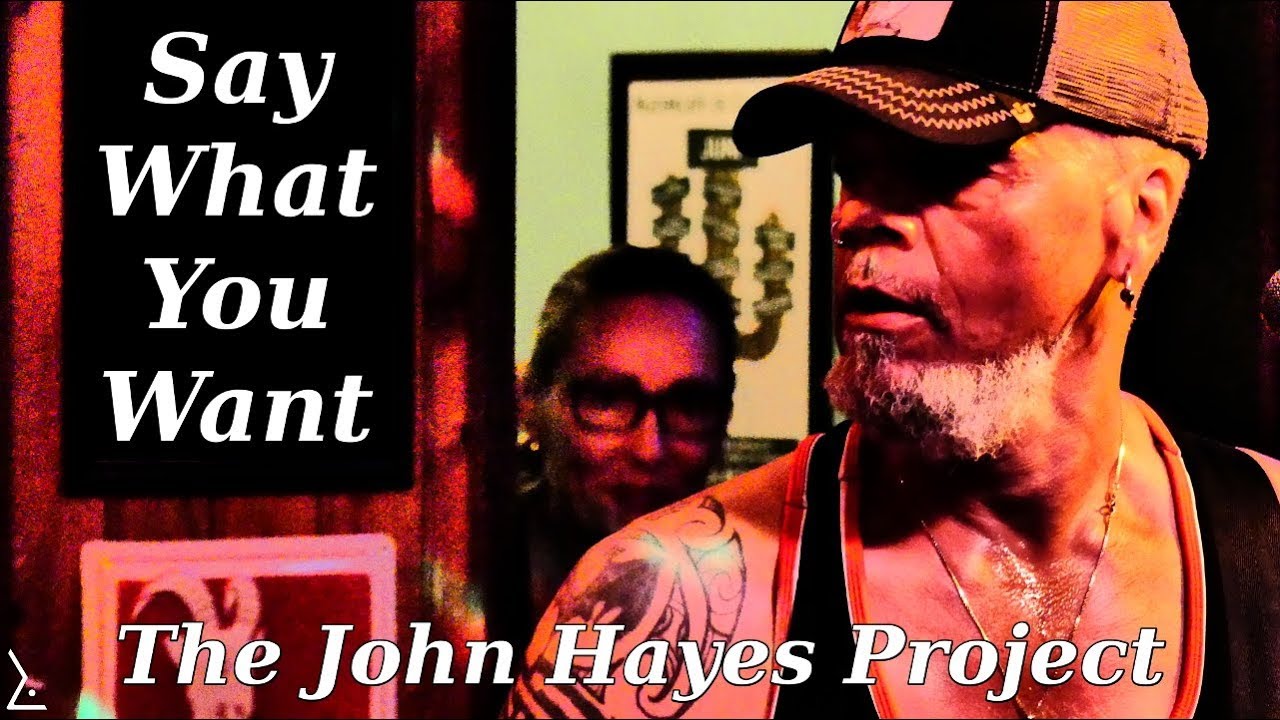 The John Hayes Project - Say What You Want | Caf&eacute; de Cactus 2018.