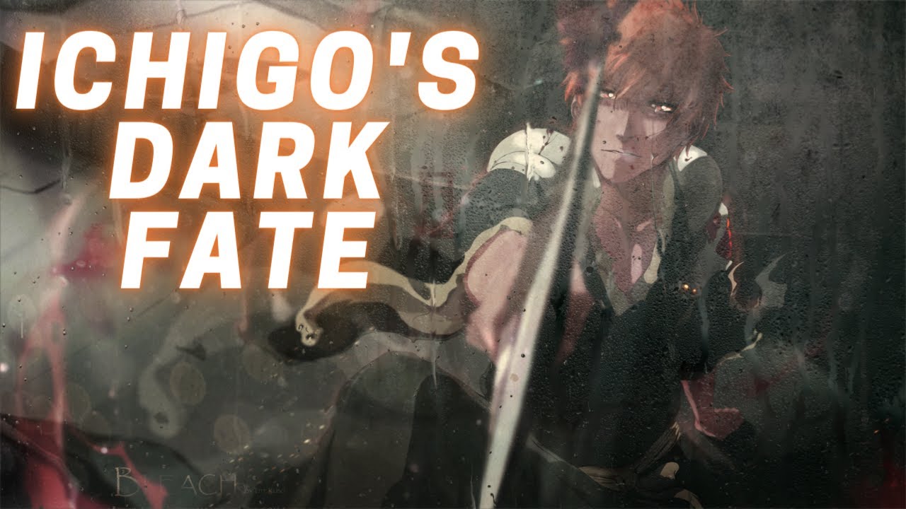 The Treacherous Fate of Ichigo | Potential Civil War Arc in Bleach? | Ichigo as the Soul King CFYOW