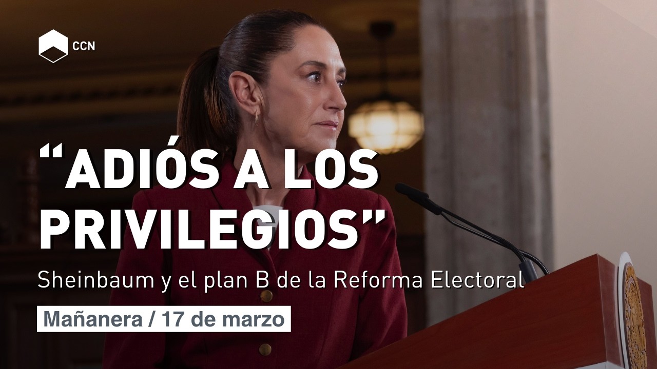 Mañanera de la Presidenta Claudia Sheinbaum | Martes 17 Marzo 2026