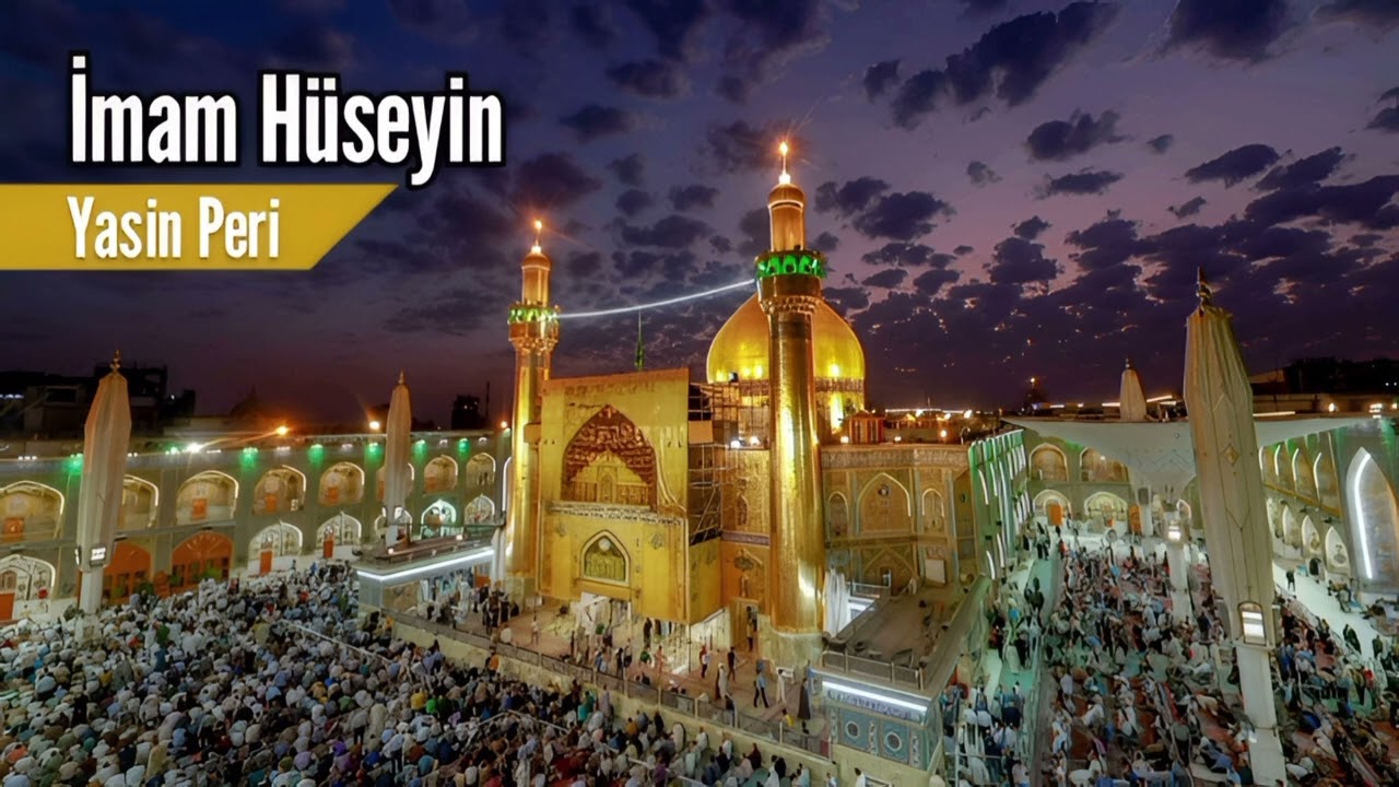 İmam Hüseyin -Yasin Peri