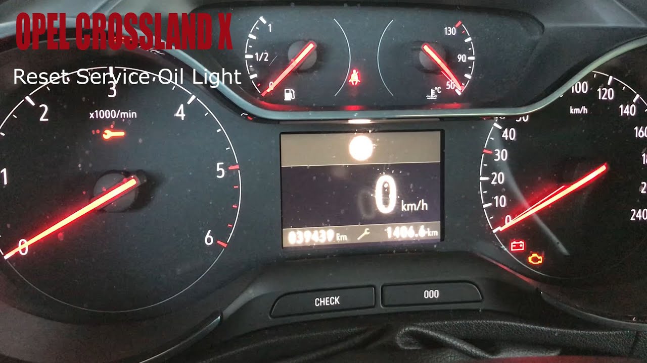 Opel Crossland X - Reset Service oil Light