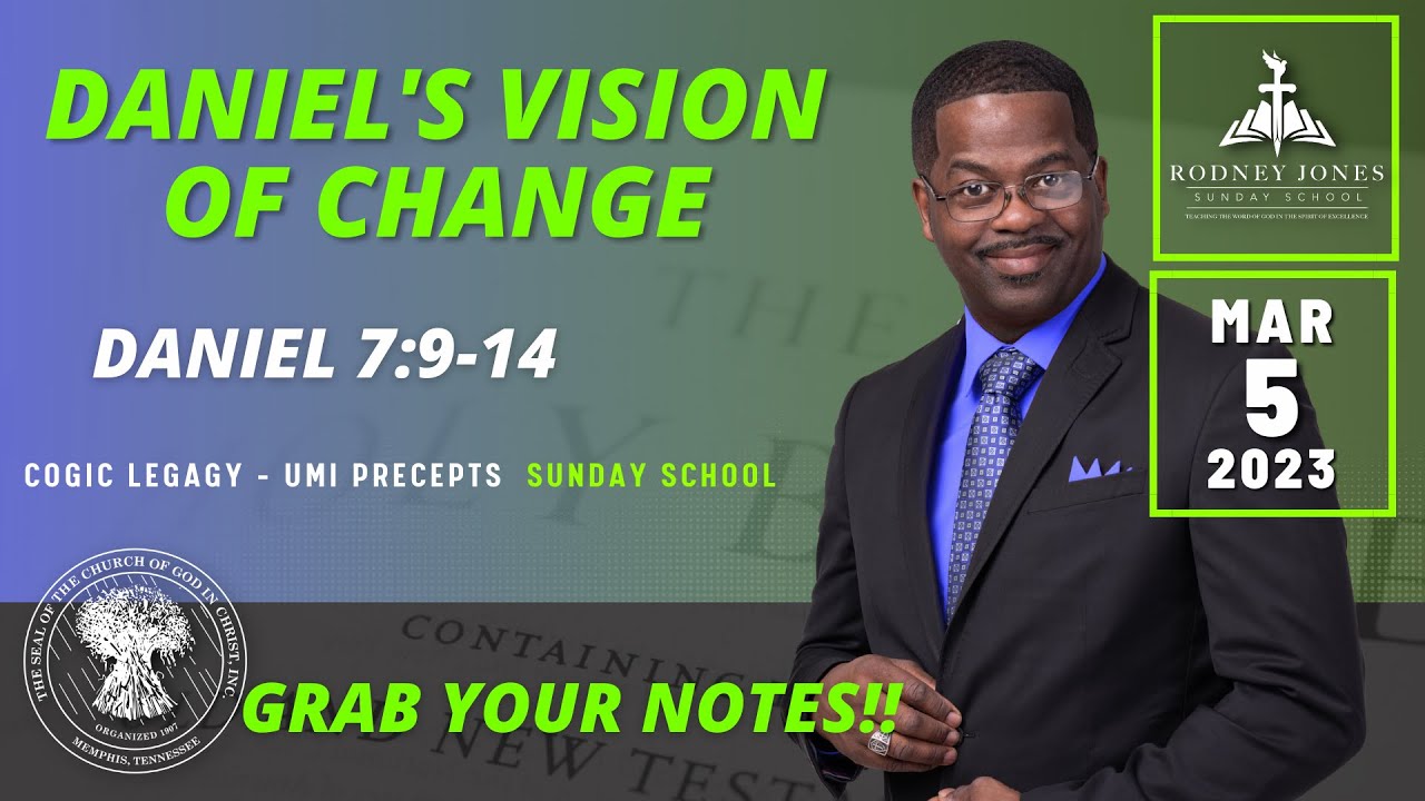 Daniel's Vision of Change, Daniel 7:9-14, March 5th, 2023, Sunday school lesson, UMI-COGIC