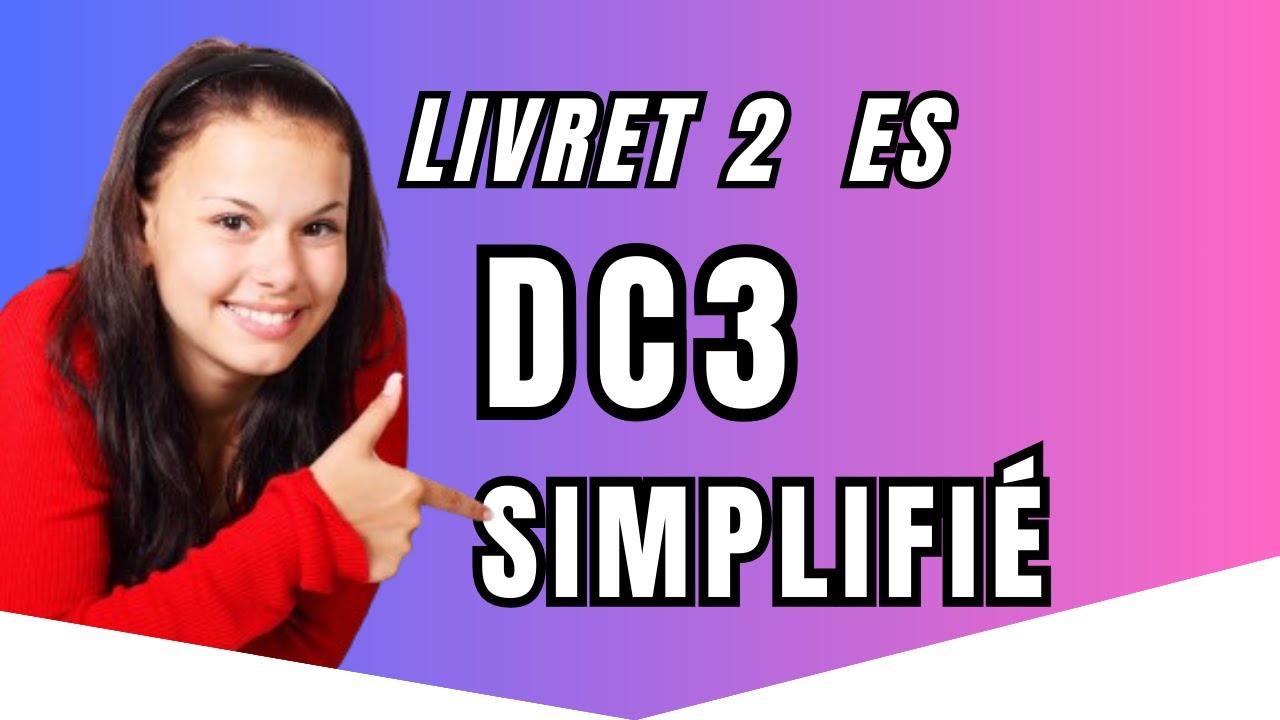 DC3 simplifié pour le LIVRET 2 ES