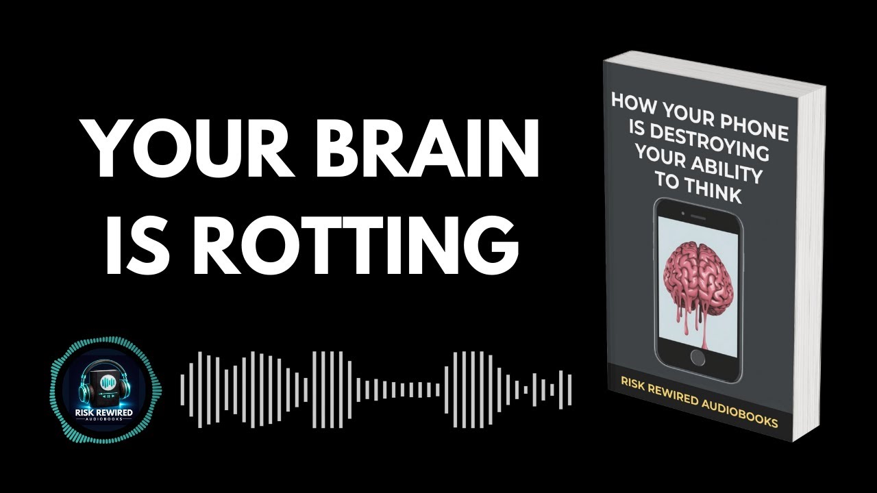 How Your Phone Is Destroying Your Ability to Think | Stop your brain from rotting | Audiobook