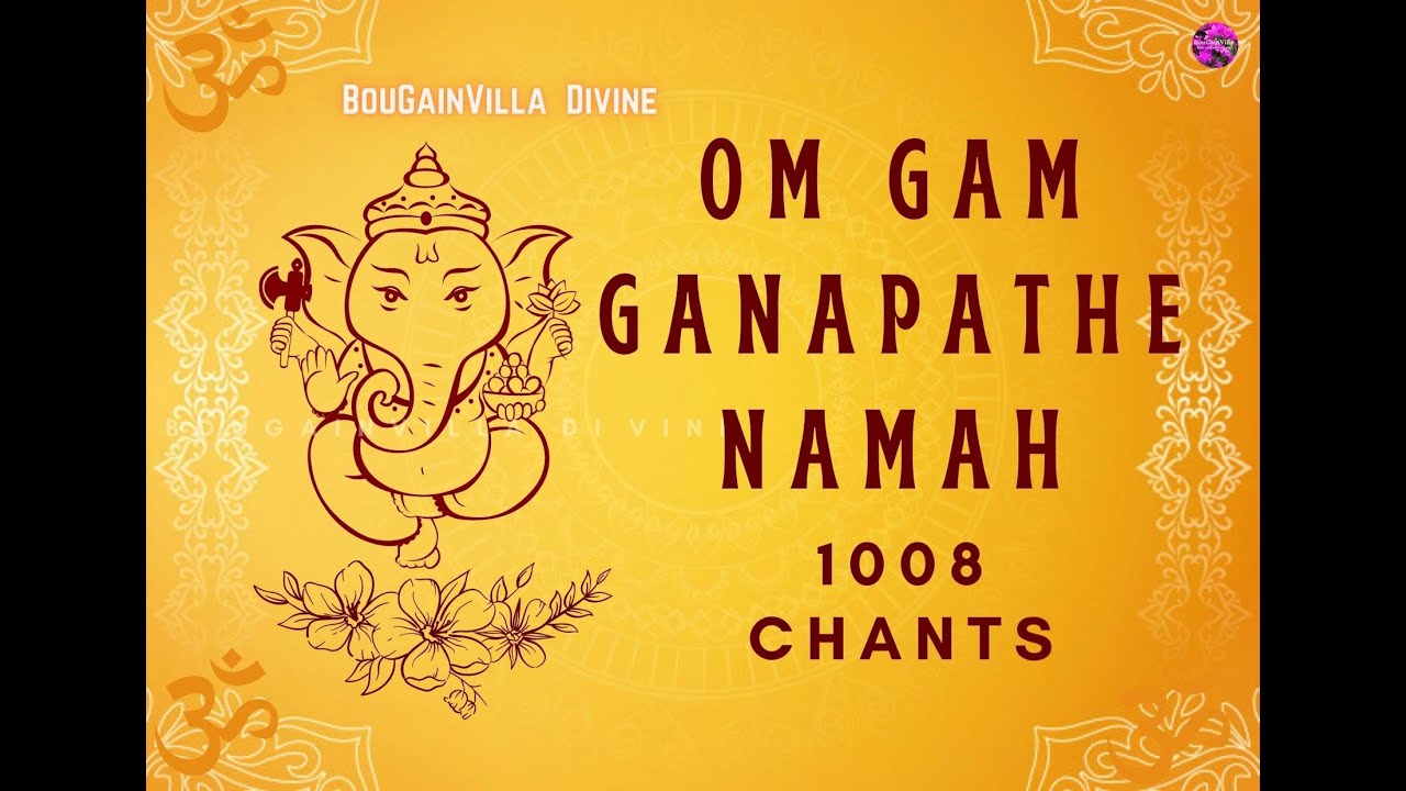 #om  gam #GANAPATHE 1008 TIMES |  Divine Channel BouGainVilla