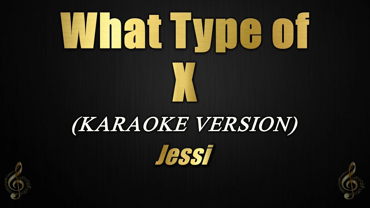 What Type of X - Jessi (Karaoke/Instrumental)