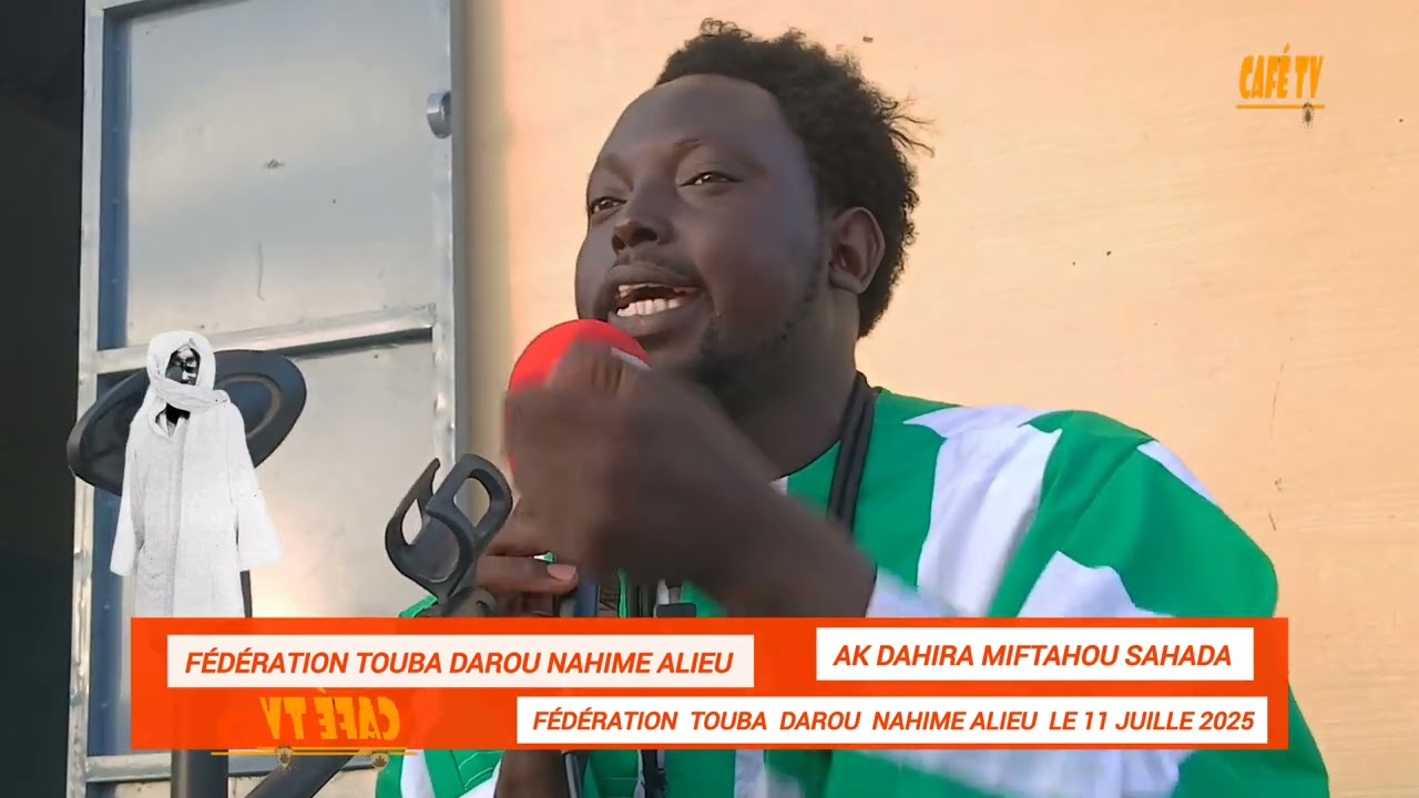 Fédération touba darou Nahime alieu le 11 juil 2025