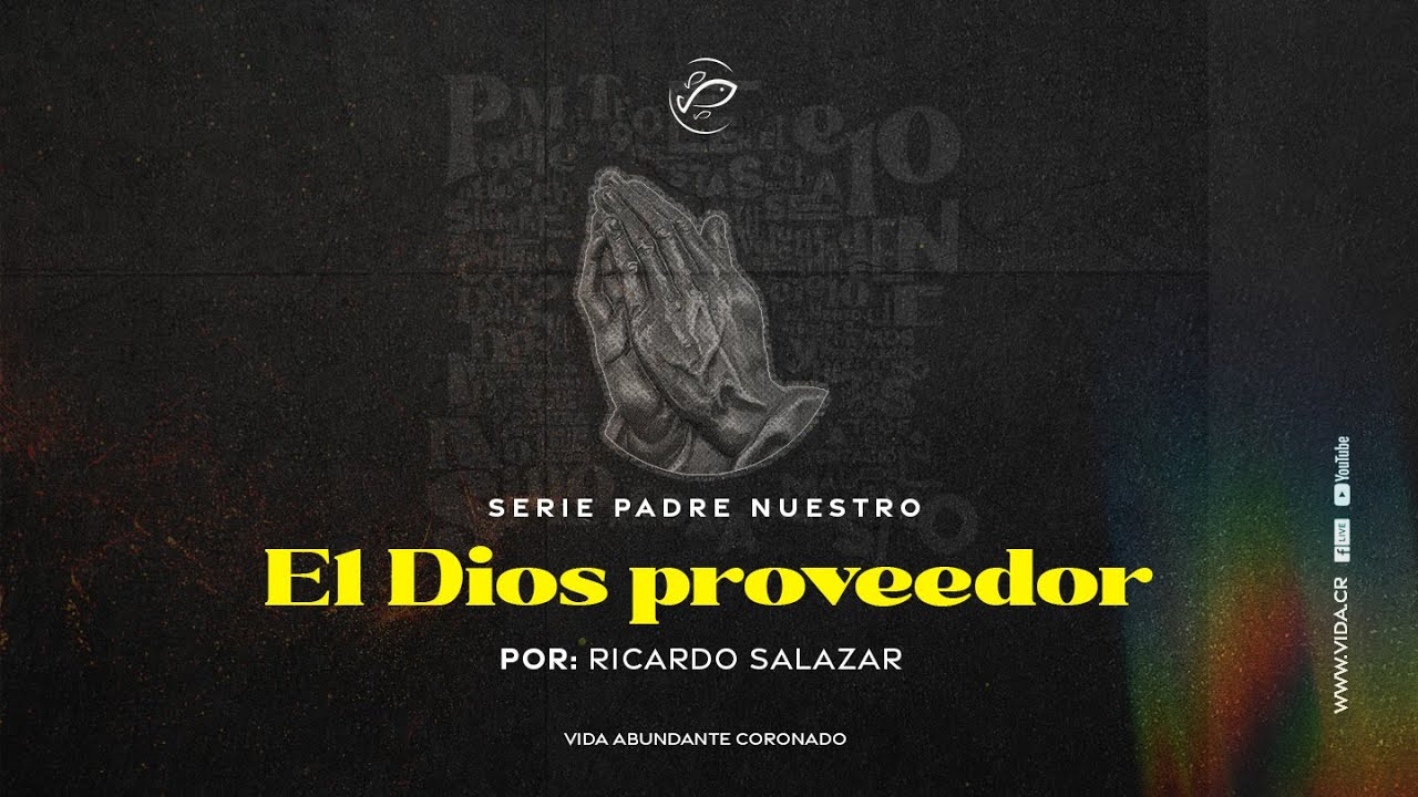 28 agosto 2022 / El Dios proveedor / Ricardo Salazar