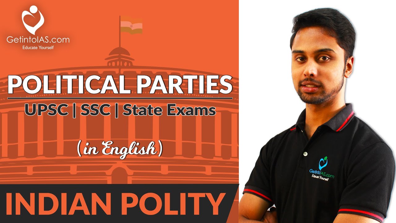 Political Parties | Indian Polity | In English | UPSC | GetintoIAS