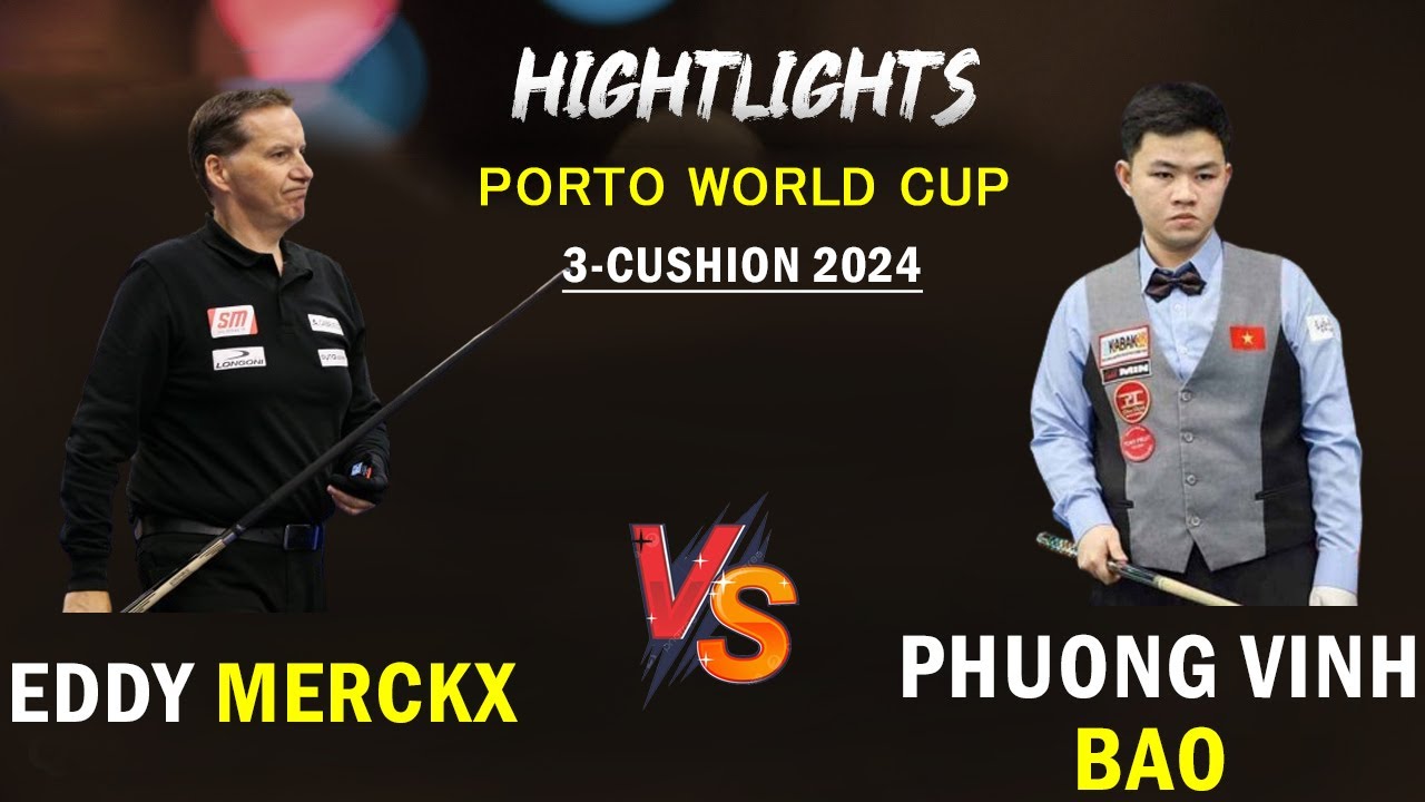 Highlights | Eddy MERCKX vs Phuong Vinh BAO | PORTO World Cup 3-Cushion 2024