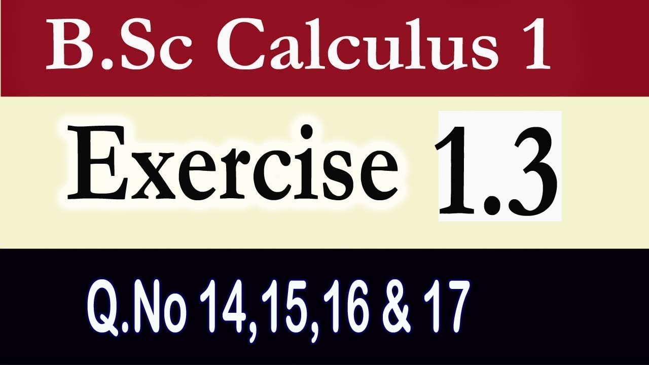 B.Sc/ADS Calculus, Exercise 1.3 (Q.No 14,15,16 & 17) || Continuity and Discontinuity ||
