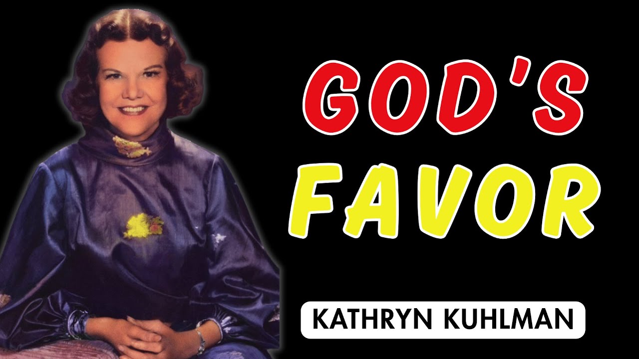 7 Signs Of God’s Favor Resting On A Surrendered Life - Kathryn Kuhlman