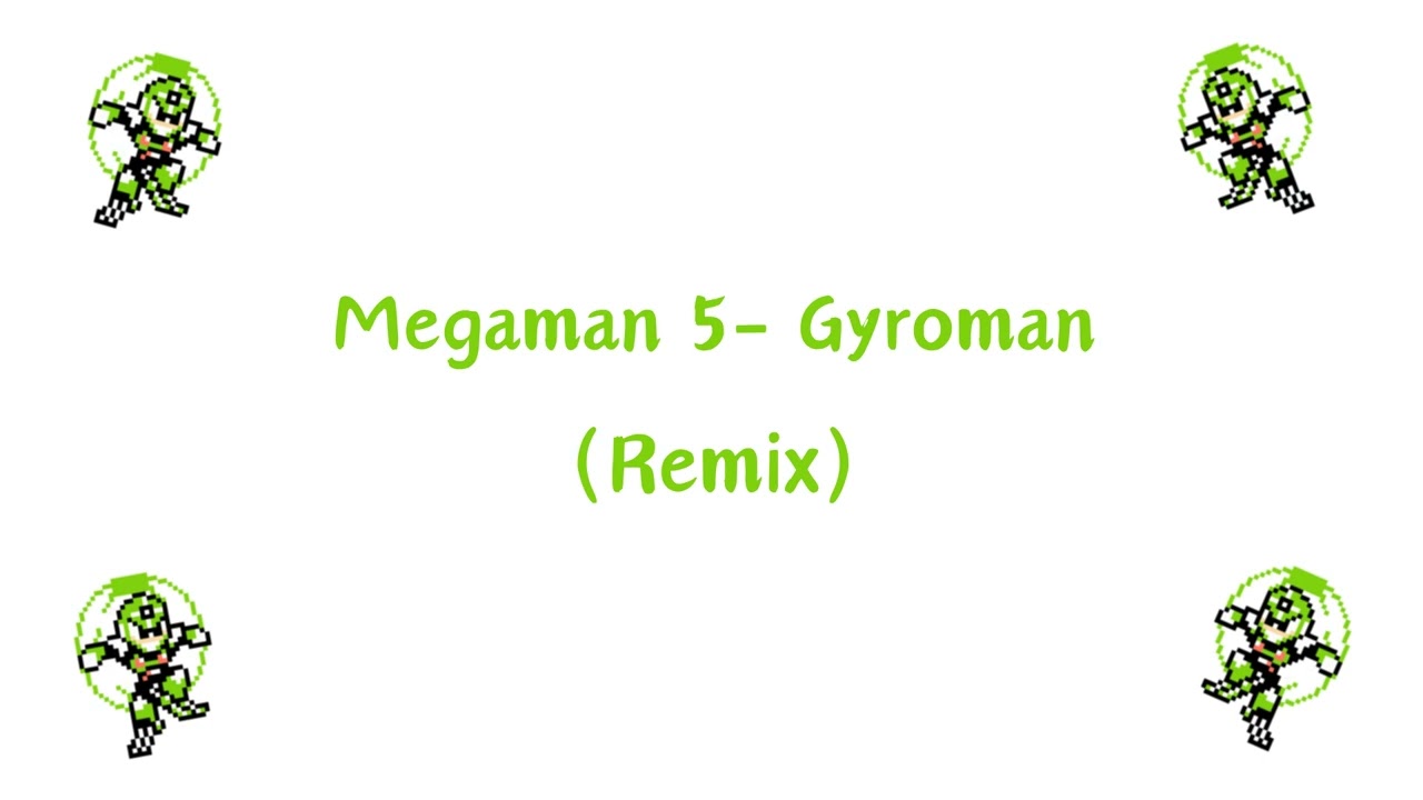 Megaman 5 - Gyroman (Remix)