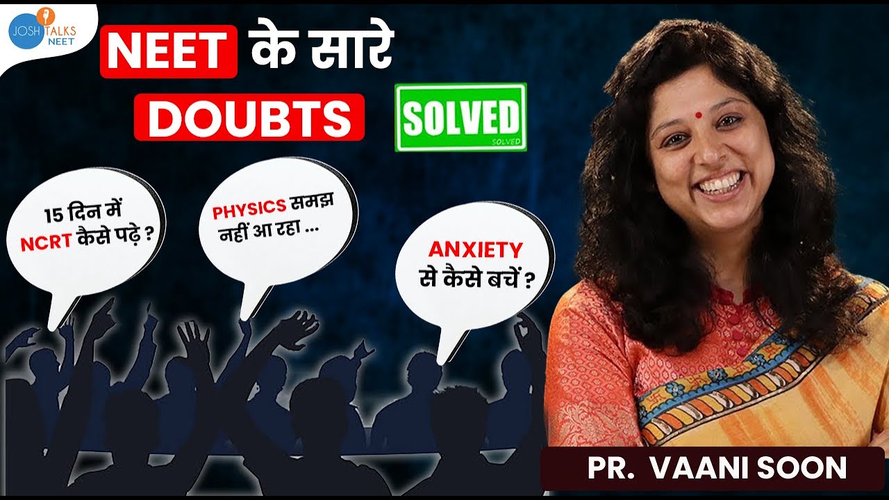 एक भी Doubt बच जाये तो कहना | Vaani Sood | NEET 2025 Motivation + Preparation | Josh Talks Neet
