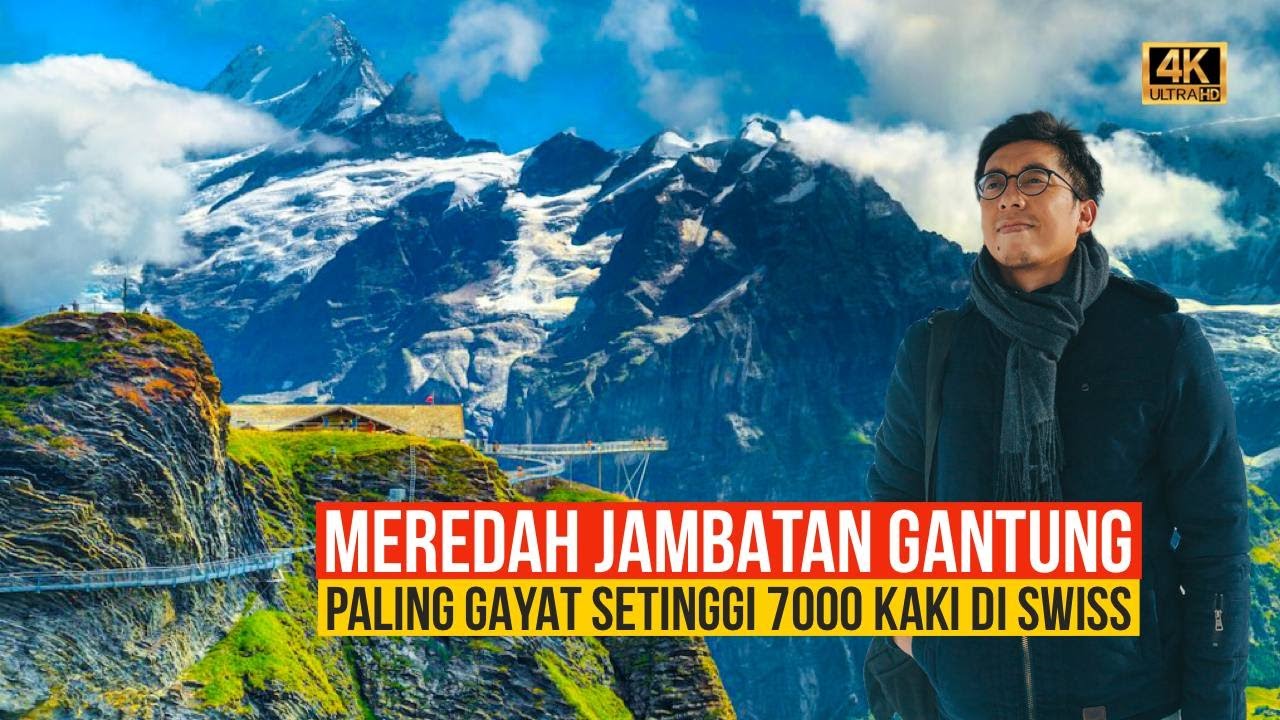 Meredah Jambatan Gantung Grindelwald First Switzerland Setinggi 7000 kaki!