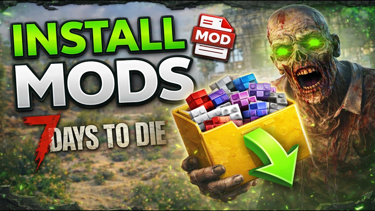 How To Install Mods in 7 Days To Die 2.5 (FULL 2026 Guide)