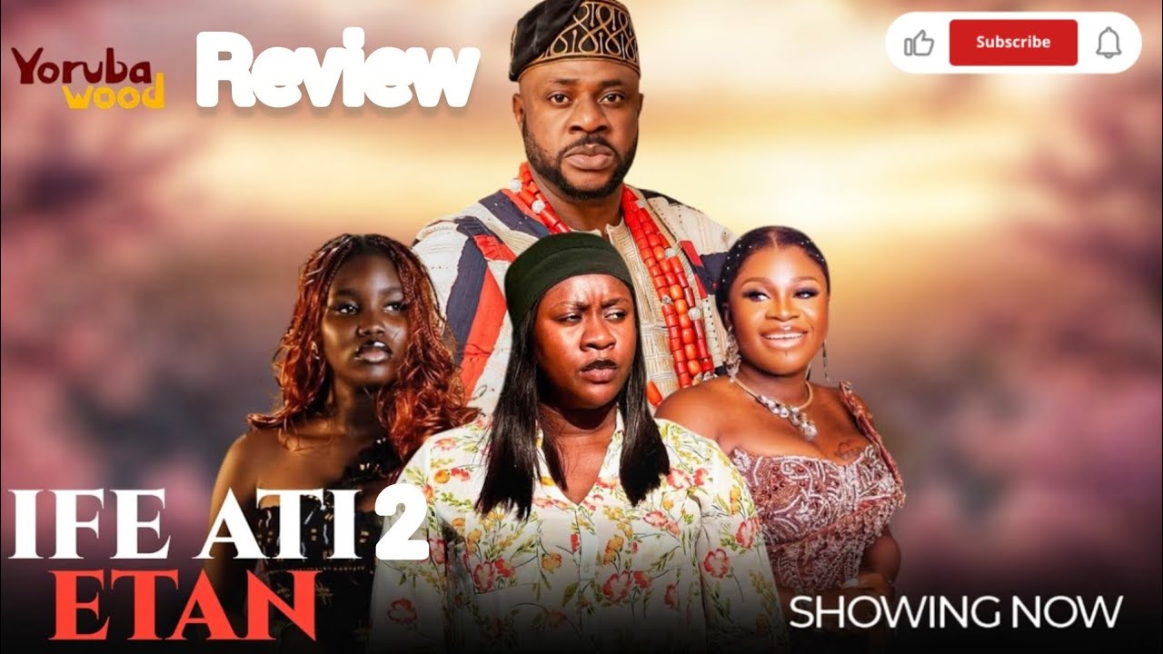 Ife ati etan 2 Latest Yoruba Movie Review 2026 