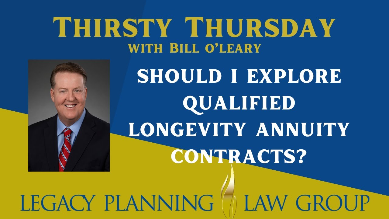 Should I Explore Qualified Longevity Annuity Contracts?