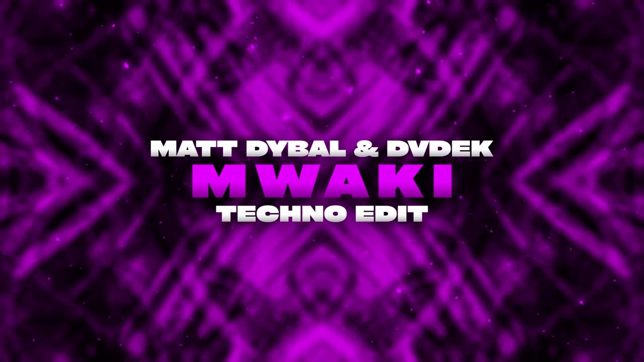 Zerb - Mwaki (Matt Dybal & DVDEK Techno Edit)